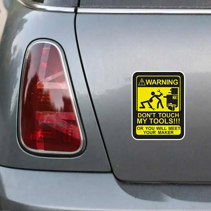 Don't Touch My Tools Car Sticker | Waterproof Vinyl Decal for Garage, Truck, or Workshop